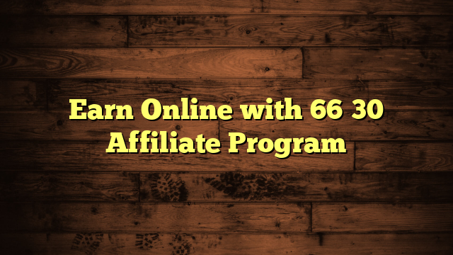 Earn Online with 66�30 Affiliate Program
