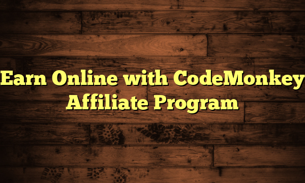 Earn Online with CodeMonkey Affiliate Program
