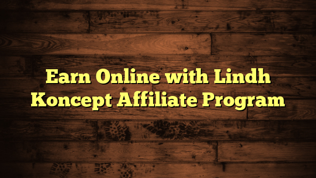 Earn Online with Lindh Koncept Affiliate Program