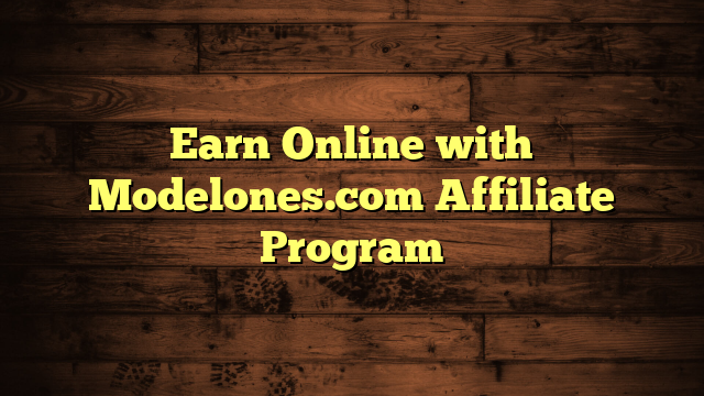 Earn Online with Modelones.com Affiliate Program